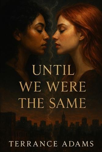 Until We Were The Same