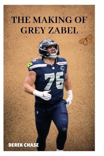 The Making of Grey Zabel: From Small-Town Beginnings to the Heart of the NFL