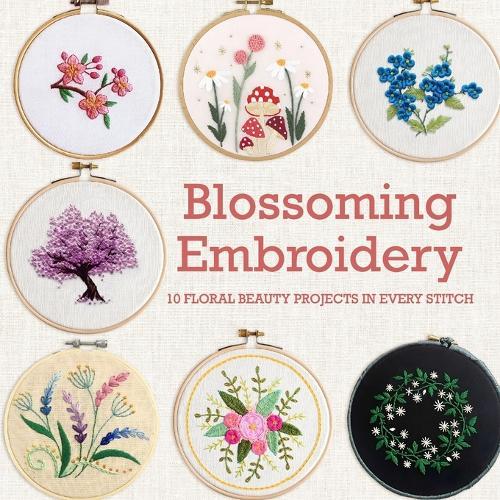 Blossoming Embroidery: 10 Floral Beauty Projects in Every Stitch