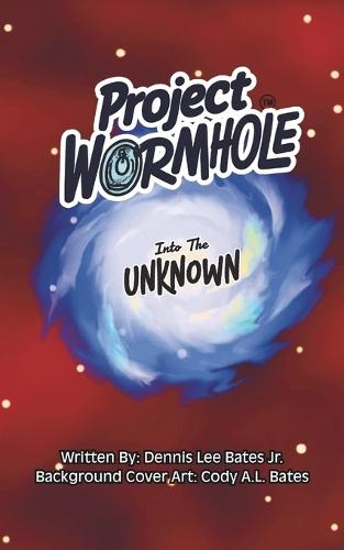 Project Wormhole: Into The Unknown