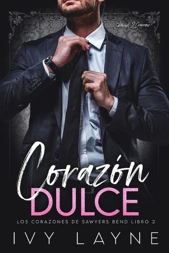 Corazón Dulce: Un Romance de Multimillonarios