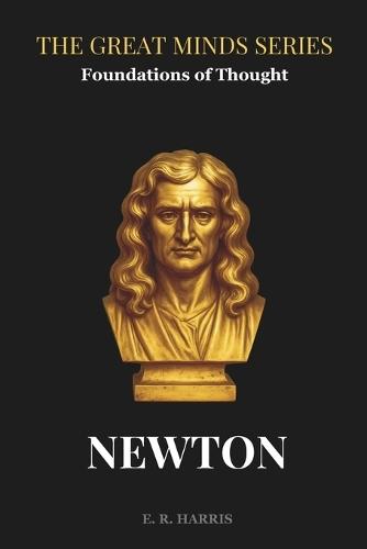 Foundations of Thought: NEWTON: Book 6