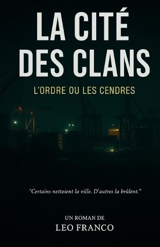 La cité des Clans: L'ordre ou les cendres