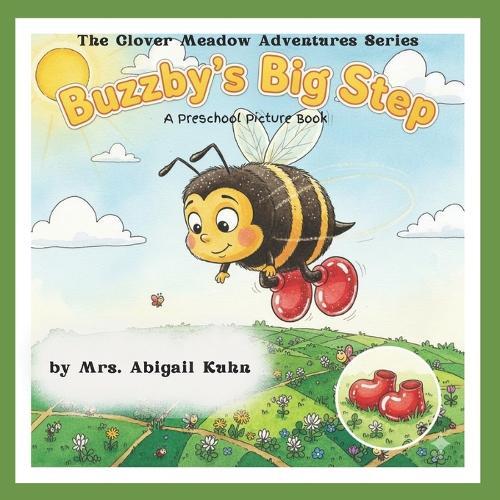 Buzzyby's Big Step: A funny and heartwarming picture book about courage, curiosity, and trying new things