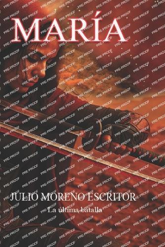 María. La Última Batalla.