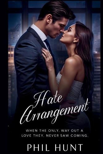 Hateful Arrangement: When the only way out is a love they never saw coming