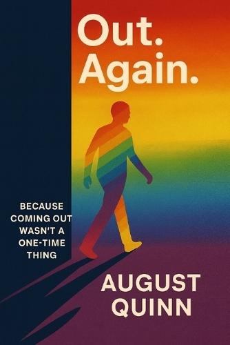 Out.Again.: Because Coming Out Again wasn't a One-Time Thing