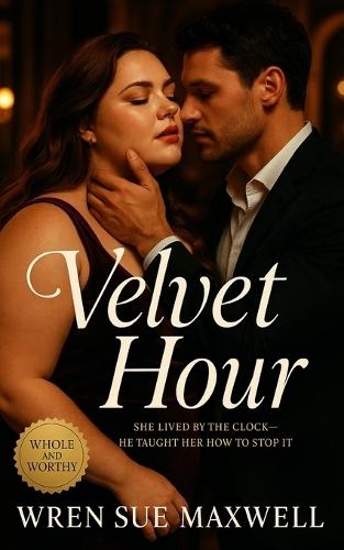 Velvet Hour: A contemporary plus-size BBW hotel romance about timing, trust, and finding love when you stop waiting for permission