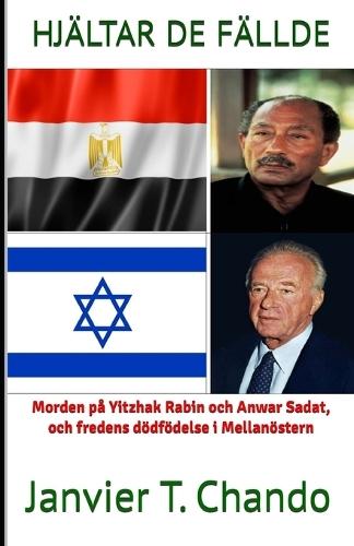 Hjältar de Fällde: Morden på Yitzhak Rabin och Anwar Sadat, och fredens dödfödelse i Mellanöstern