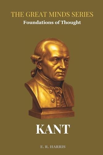 Foundations of Thought: KANT: Book 7