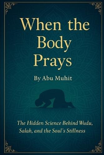 When The Body Prays