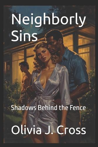 Neighborly Sins: Shadows Behind the Fence