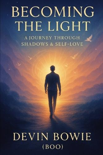 Becoming the Light: A Journey Through Shadows & Self-Love