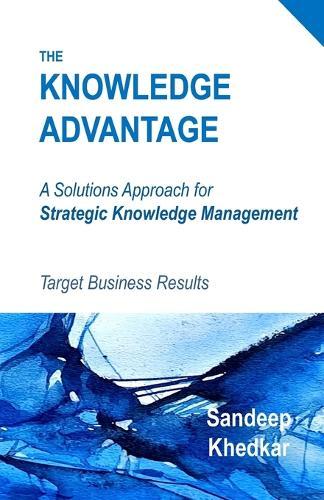 The Knowledge Advantage: A Solutions Approach for Strategic Knowledge Management - Target Business Results