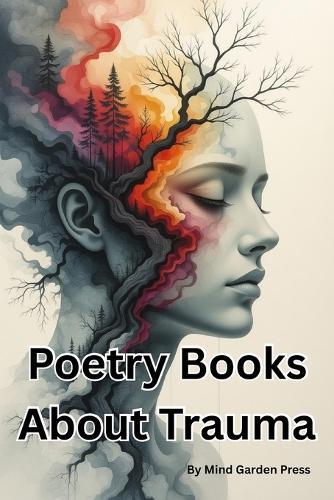 Poetry Books About Trauma: Poems of Pain, Survival, and Healing