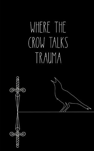 Where the crow talks trauma
