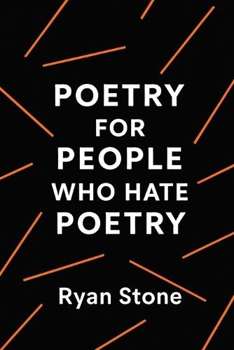Poetry for People Who Hate Poetry