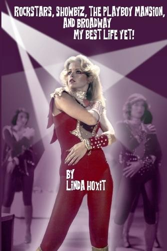 Rockstars, Showbiz, The Playboy Mansion, and Broadway - My Best Life Yet!