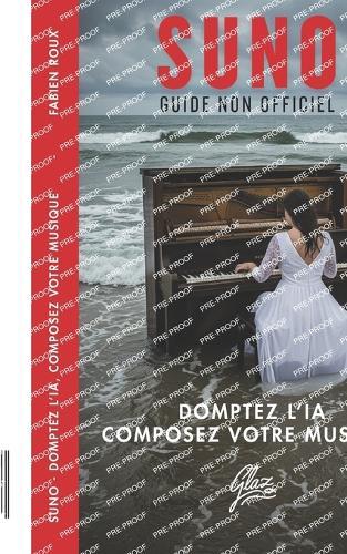 Suno - Domptez l'IA, Composez votre Musique