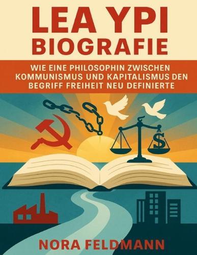 Lea Ypi Biografie: Wie eine Philosophin zwischen Kommunismus und Kapitalismus den Begriff Freiheit neu definierte