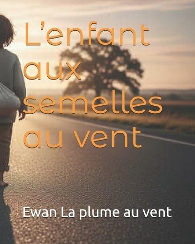 L'enfant aux semelles au vent