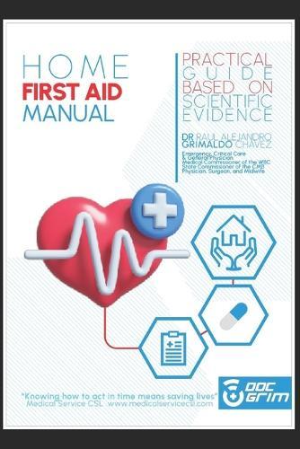 Home First Aid Manual: A Practical and Simple Guide Based on Scientific Evidence