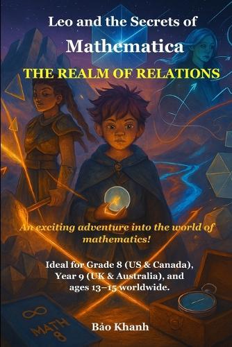 Leo and the Secrets of Mathematica: The Realm of Relations