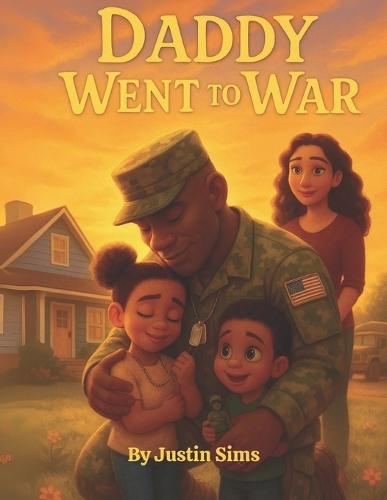 Daddy Went to War: A Children's Guide to Understanding PTSD