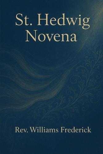 St. Hedwig novena,: Nine day prayer