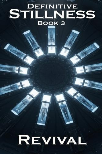 Definitive Stillness Book 3 - Revival