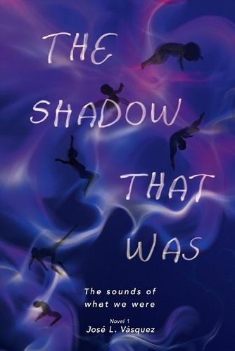 The Shadow That Was: The sounds of what we were
