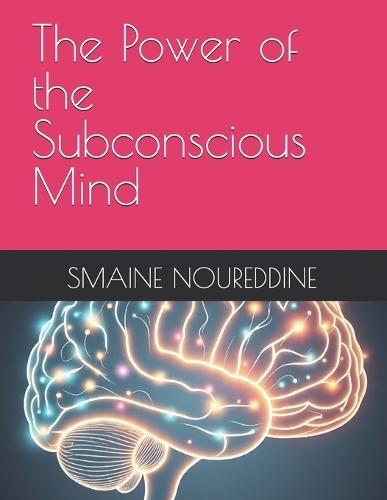 The Power of the Subconscious Mind