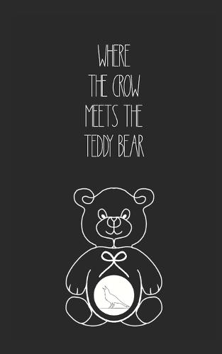 where the crow meets the teddy bear