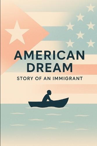 American Dream: Story of an immigrant