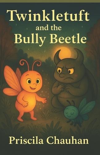 Twinkletuft and the bully Beetle: A gentle story about bullying and courage