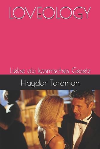 Loveology: Liebe als kosmisches Gesetz