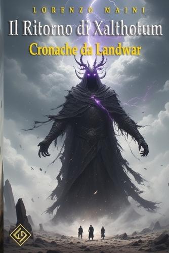 Il Ritorno di Xaltotum: Cronache da Landwar