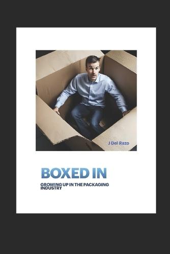 Boxed In: Growing Up in the Packaging Industry