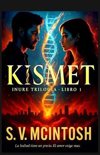 Kismet: Inure Trilogia: Libro Uno