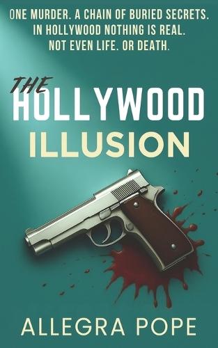 The Hollywood Illusion: A Murder Mystery
