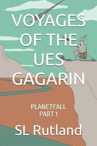 Voyages of the Ues Gagarin: Planetfall, Part 1