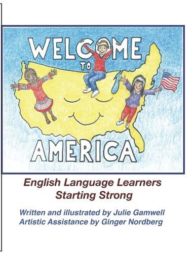 Welcome to America: English Language Learners Starting Strong