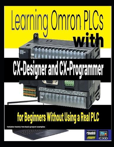 Learning Omron PLCs with CX-Designer and CX-Programmer for Beginners Without Using a Real PLC