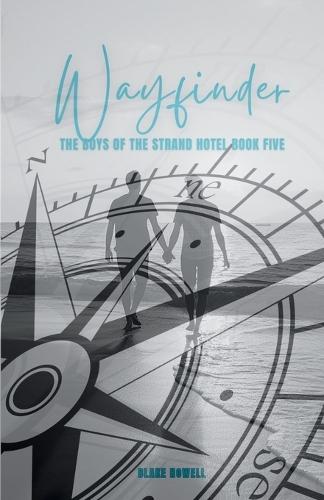 Wayfinder: The Boys of the Strand Hotel Book Five