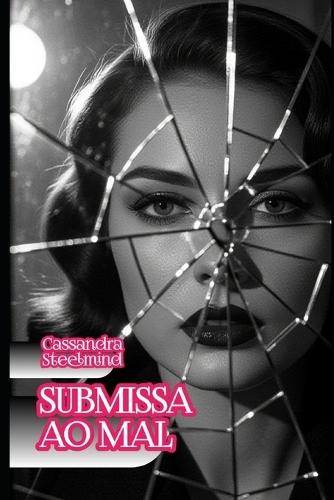 Submissa ao Mal - Desejo Proibido: Romance Dark na Berlim Oriental da Stasi: paixão e segredos em um triângulo sombrio