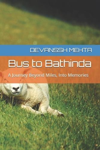 Bus to Bathinda: A Journey Beyond Miles, Into Memories