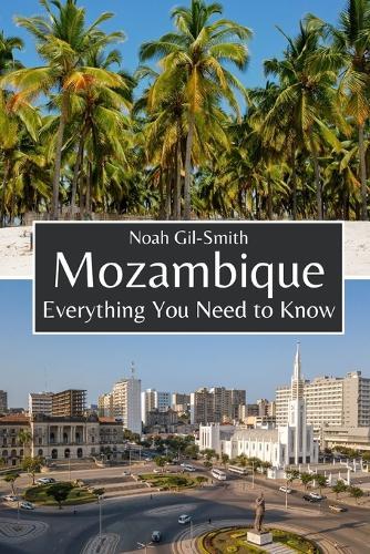 Mozambique: Everything You Need to Know