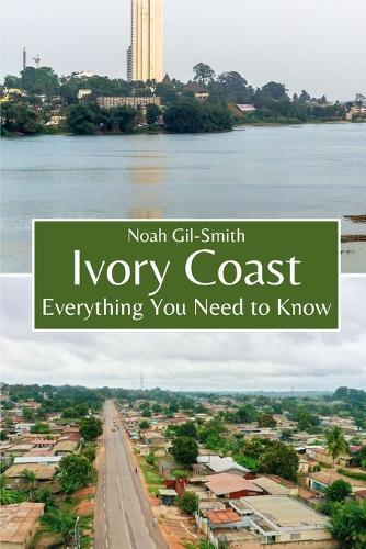 Ivory Coast: Everything You Need to Know