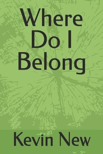 Where Do I Belong