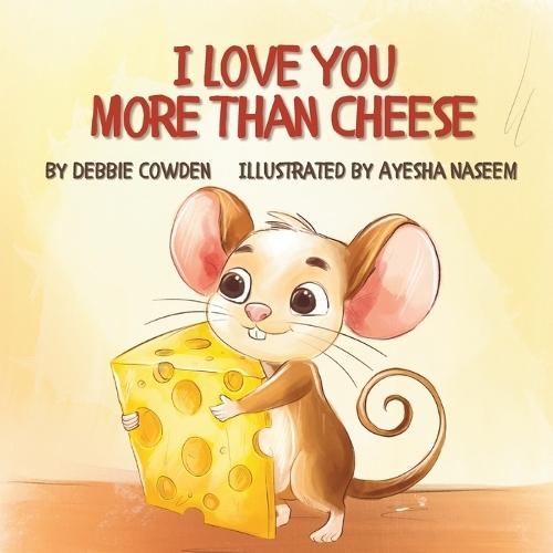 I Love You More Than Cheese